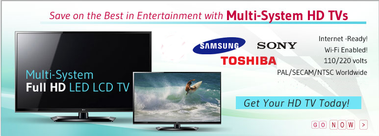Save on the Best in Entertainment with Multi-System HD TVs